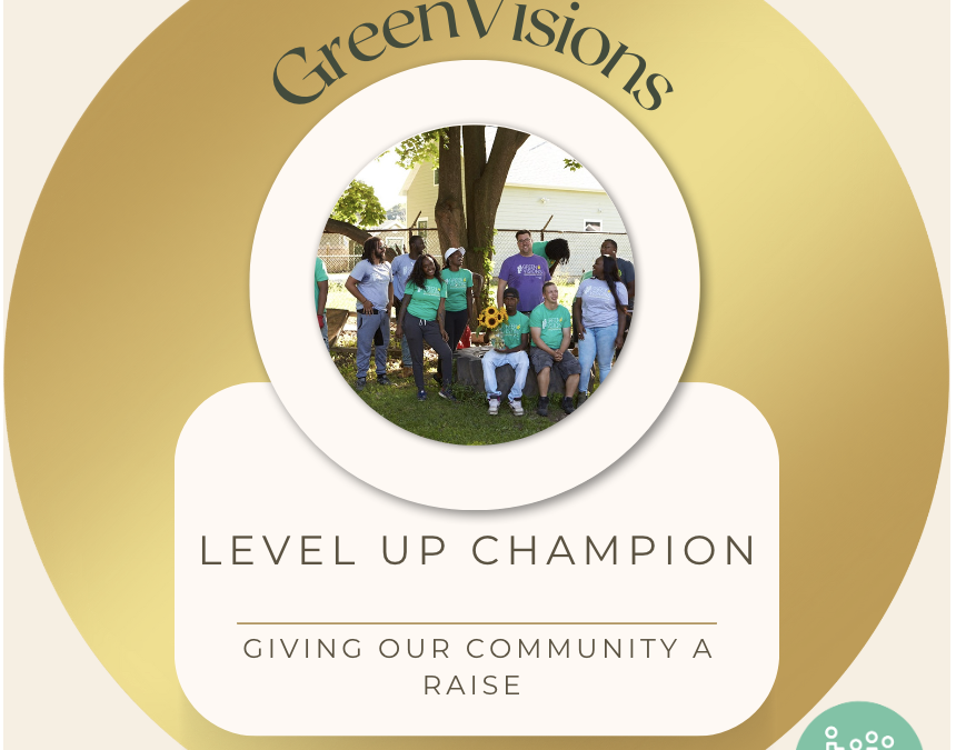 Green Visions is a Level Up Champion